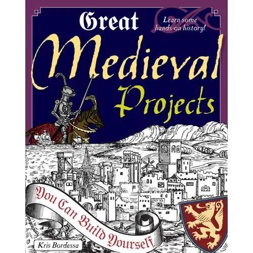 Great Medieval Projects: You Can Build Yourself - Paperback