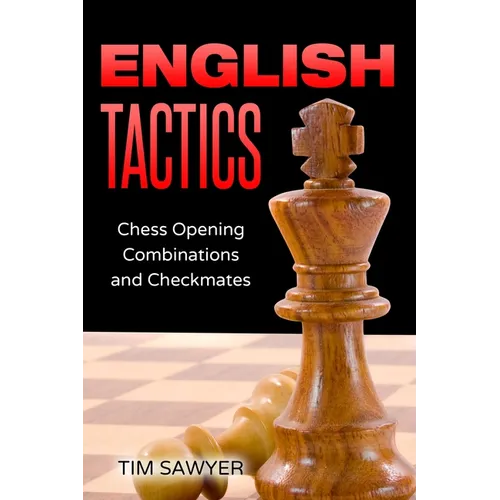 English Tactics: Chess Opening Combinations and Checkmates - Paperback
