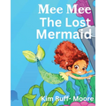 Mee Mee The Mermaid Gets Lost - Paperback