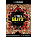 Herpes Blitz Protocol: Start Destroying Your Herpes with the Simple Yet Powerful - Paperback