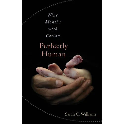 Perfectly Human: Nine Months with Cerian - Paperback