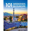 101 Weekends in Europe, 2nd Edition - Paperback