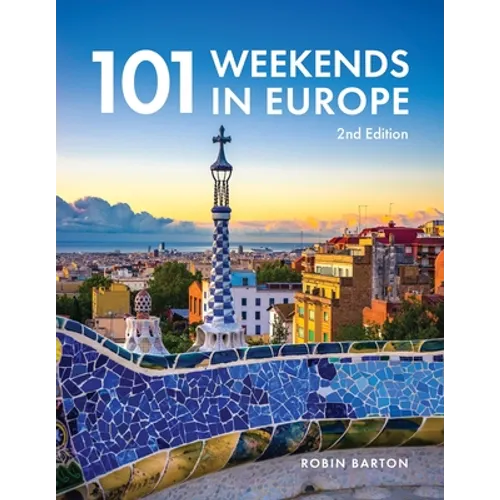 101 Weekends in Europe, 2nd Edition - Paperback