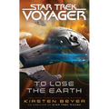To Lose the Earth - Paperback