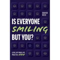 Is Everyone Smiling But You?: Level Up Your Life Practice Now - Paperback