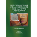 Statistical Methods with Applications to Demography and Life Insurance - Paperback