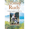 Raising Rudy: A Seemingly Insignificant Guatemalan Boy - Paperback
