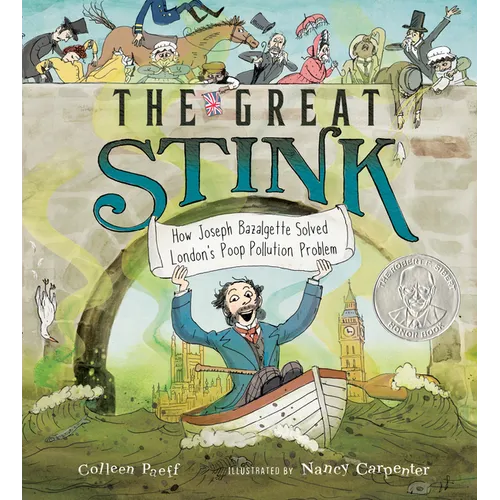 The Great Stink: How Joseph Bazalgette Solved London's Poop Pollution Problem - Hardcover
