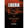 Liberia: The Violence of Democracy