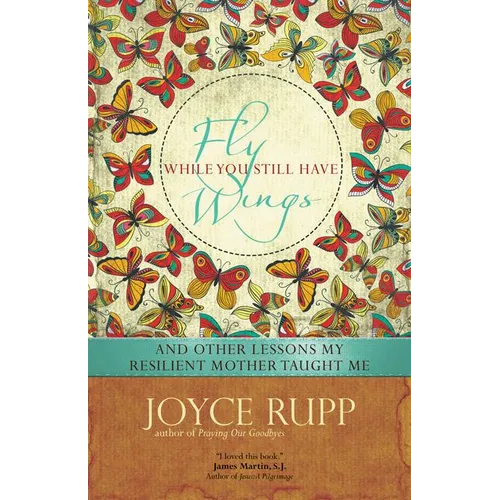 Fly While You Still Have Wings - Paperback