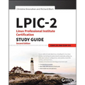 Lpic-2: Linux Professional Institute Certification Study Guide: Exam 201 and Exam 202 - Paperback