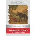 Learn Latin with Beginner Stories - De Viris Illustribus: Interlinear Latin to English - Paperback