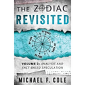 The Zodiac Revisited: Analysis and Fact-Based Speculation - Paperback