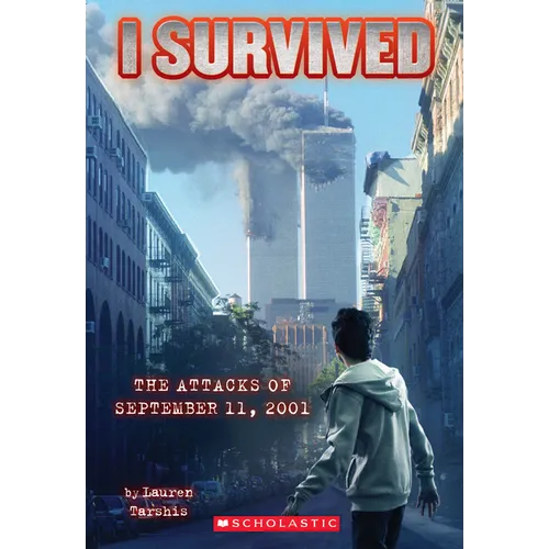 I Survived the Attacks of September 11, 2001 (I Survived #6) - Paperback