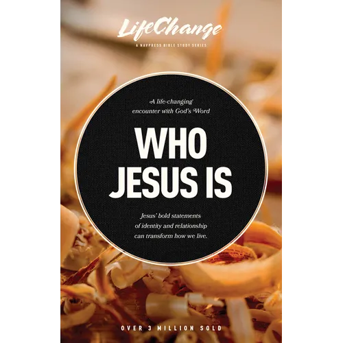 Who Jesus Is: A Bible Study on the "I Am" Statements of Christ - Paperback