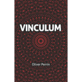 Vinculum: A Dystopian Romance in Three Parts - Paperback
