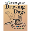 Drawing Dogs Tutorials & Sketchbook: The Seltzer Method - Paperback