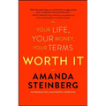 Worth It: Your Life, Your Money, Your Terms - Paperback