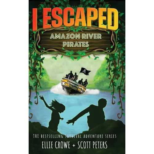 I Escaped Amazon River Pirates - Hardcover
