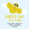 Carrie Can Fly Too - Paperback