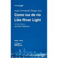 Como luz de río / Like River Light - Paperback