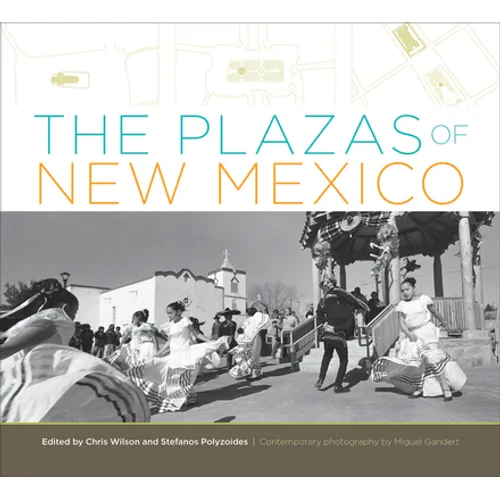 The Plazas of New Mexico - Hardcover