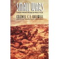 Small Wars: Their Principles and Practice (Third Edition)