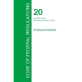Code of Federal Regulations Title 20, Volume 4, April 1, 2015