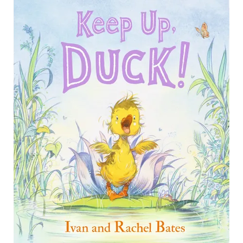 Keep Up, Duck!: (A Playful Tale Featuring Teamwork and Problem Solving for Kids Ages 3-7) - Hardcover