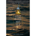 Cold Blood, Hot Sea - Paperback