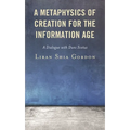 A Metaphysics of Creation for the Information Age: A Dialogue with Duns Scotus - Hardcover