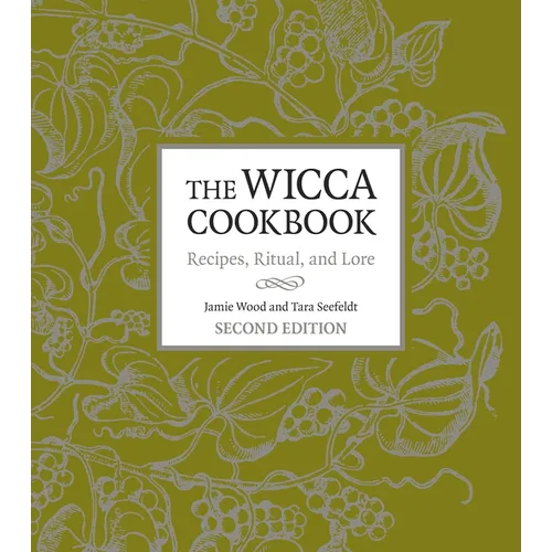 The Wicca Cookbook: Recipes, Ritual, and Lore - Paperback