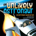 An Unlikely Astronaut - Hardcover