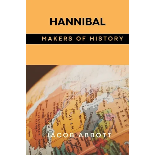 Hannibal: Makers of History