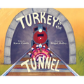 Turkey in the Tunnel - Hardcover