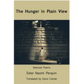 The Hunger in Plain View: Selected Poems - Paperback