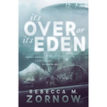 It's Over or It's Eden - Paperback