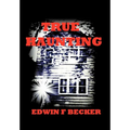 True Haunting - Hardcover