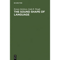 The Sound Shape of Language - Hardcover