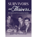 Survivors and Thrivers: Male Homosexual Lives in Postwar Australia - Paperback