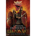 Legionary: The Blood Road - Paperback