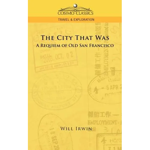 The City That Was, a Requiem of Old San Francisco