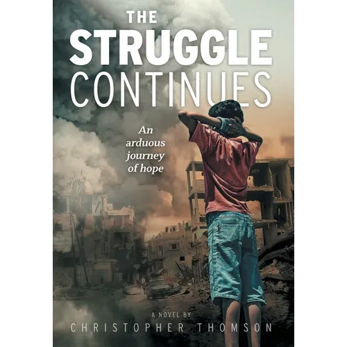 The Struggle Continues: An arduous journey of hope