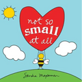 Not So Small at All - Board Book