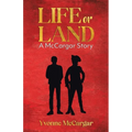 Life or Land: A McCargar Story - Paperback