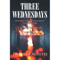 Three Wednesdays: Insurrection, Impeachment, Inauguration - Paperback