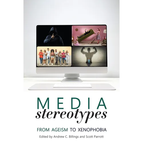 Media Stereotypes: From Ageism to Xenophobia - Paperback