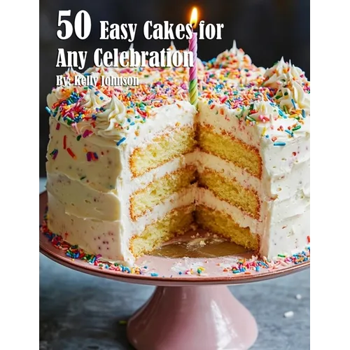 50 Easy Cakes for Any Celebration - Paperback