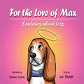 For the Love of Max: Learning About Loss - Paperback