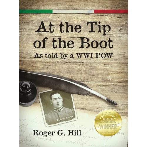 At the Tip of the Boot: As told by a WWI POW